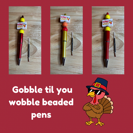 Gobble til you wobble beaded pens