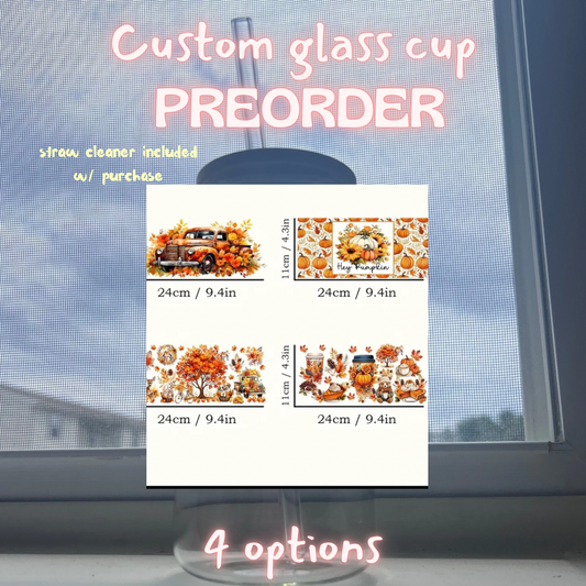 *Custom PREORDER*  4 fall designs glass cup (straw cleaner included with purchase)