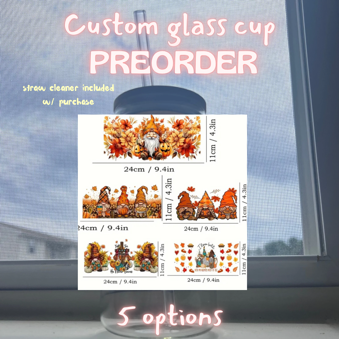 *Custom PREORDER*  5 fall designs glass cup (straw cleaner included with purchase)