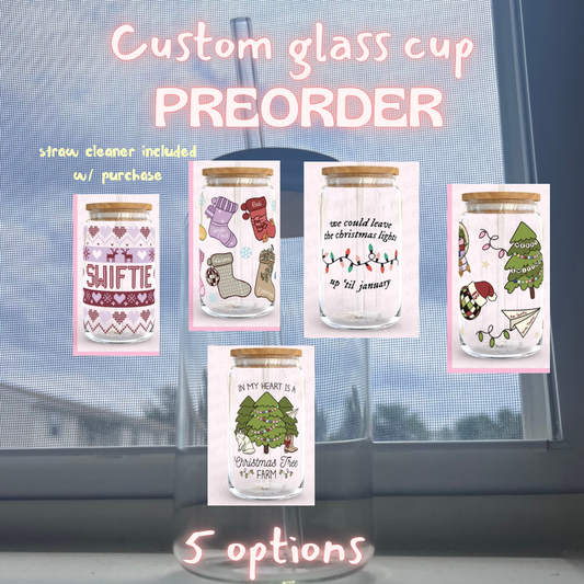 *Custom PREORDER*  Swiftie Swiftmas glass cup designs (straw cleaner included with purchase)