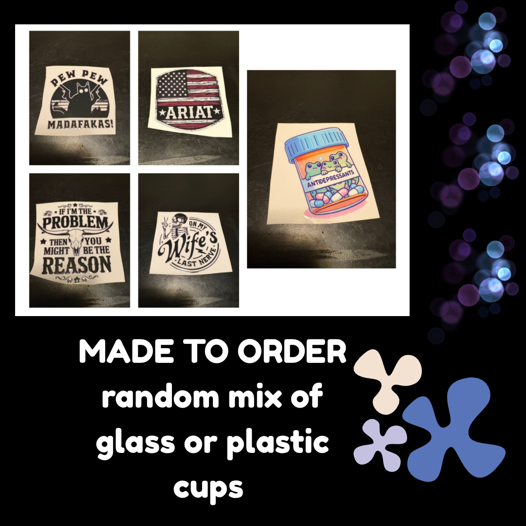MADE TO ORDER random mix of glass or plastic cups